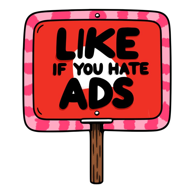 a sign that says like if you hate ads