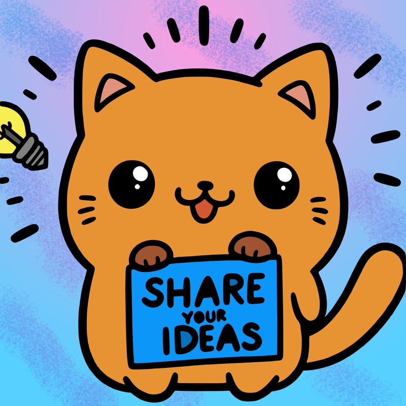 a cute cat saying share your ideas