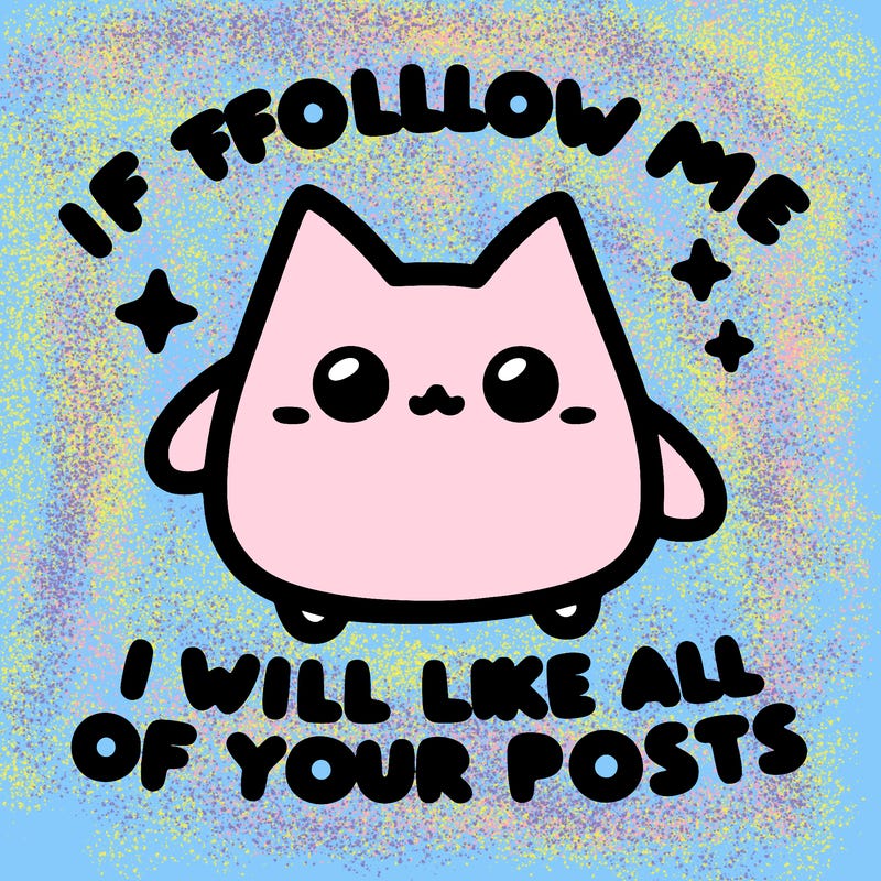 if you follow me i will like all of your posts