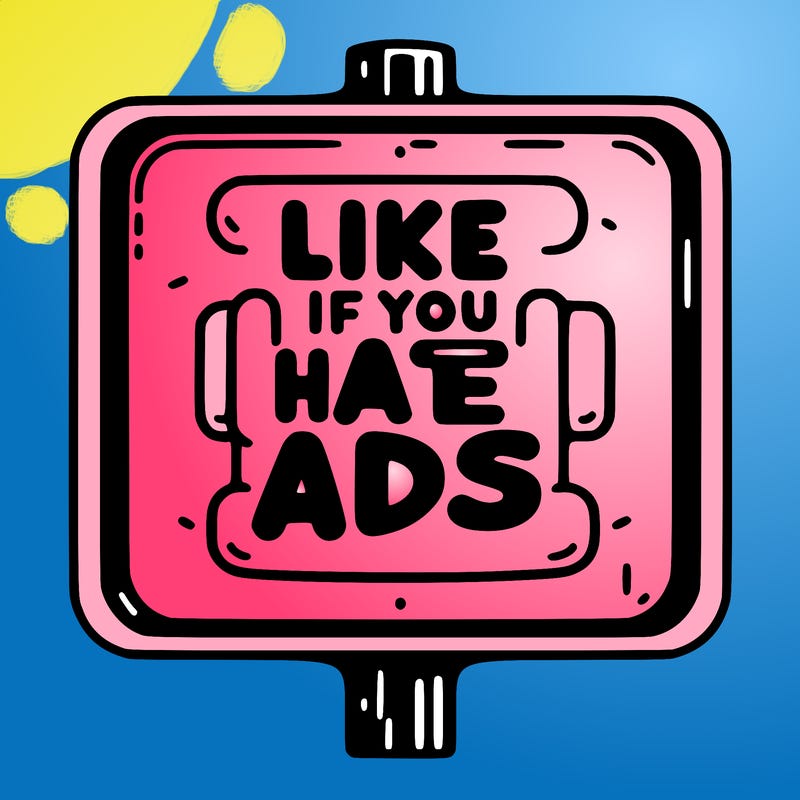 like if you hate ads  sign