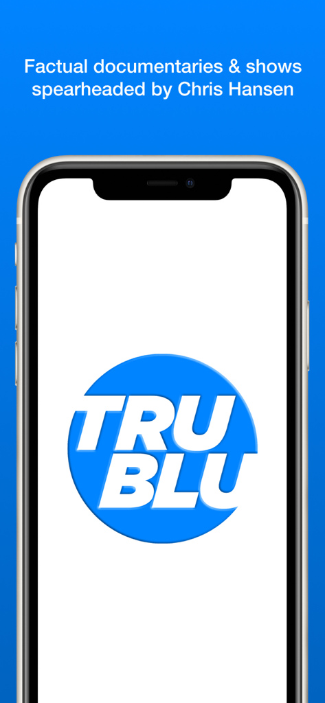 TruBlu app logo on a phone screen with text about Chris Hansen documentaries