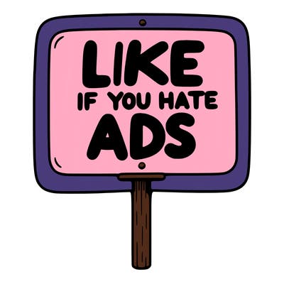 a sign that says like if you hate ads