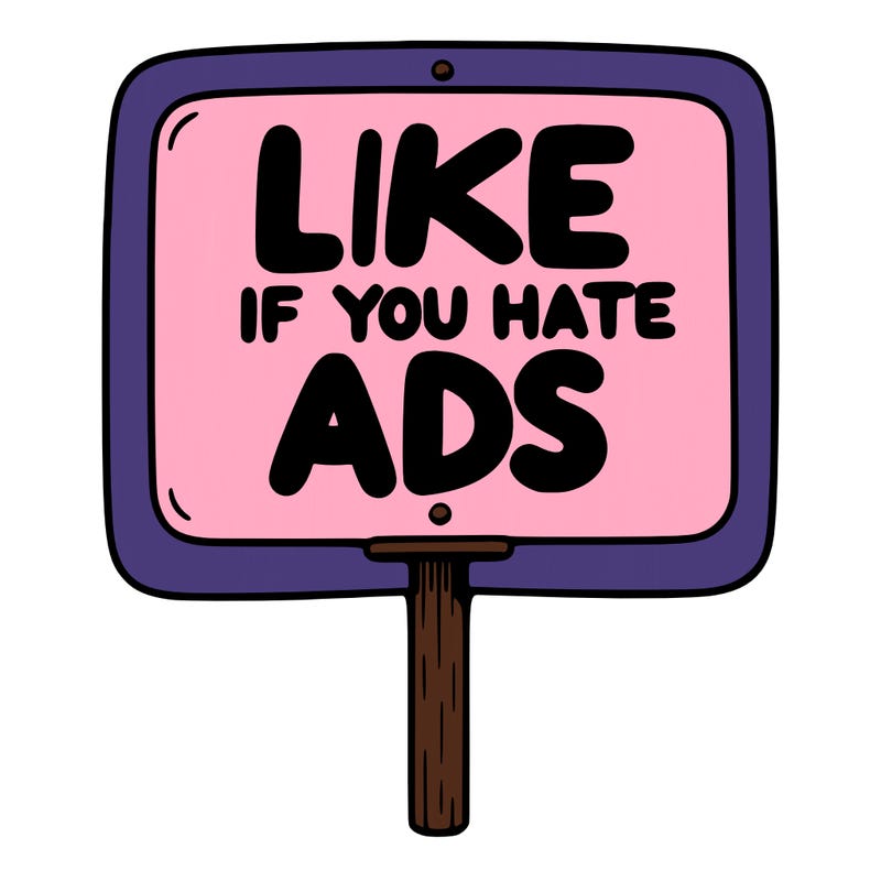 a sign that says like if you hate ads