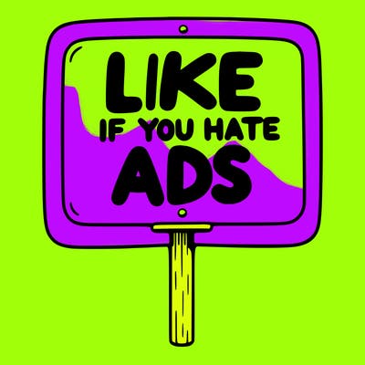 a sign that says like if you hate ads