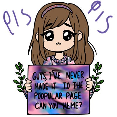 a girl holding up a sign that says, guys, i’ve never made it to the popular page, can you help me?