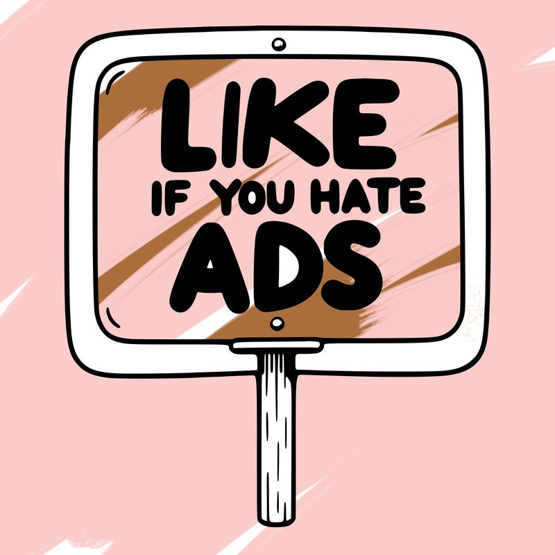 a sign that says like if you hate ads