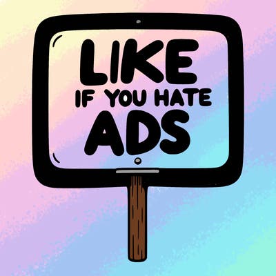 a sign that says like if you hate ads