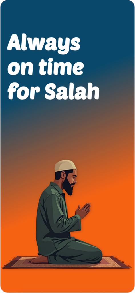 Pray Screen Time - Quran Focus - Illustration of a man praying on a rug with the text Always on time for Salah