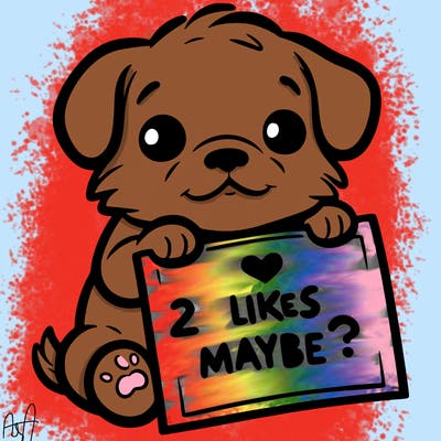 a puppy holding a sign that says 2 likes maybe?