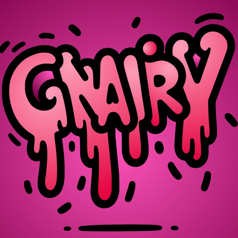 a word that has gnarly on it dripping
