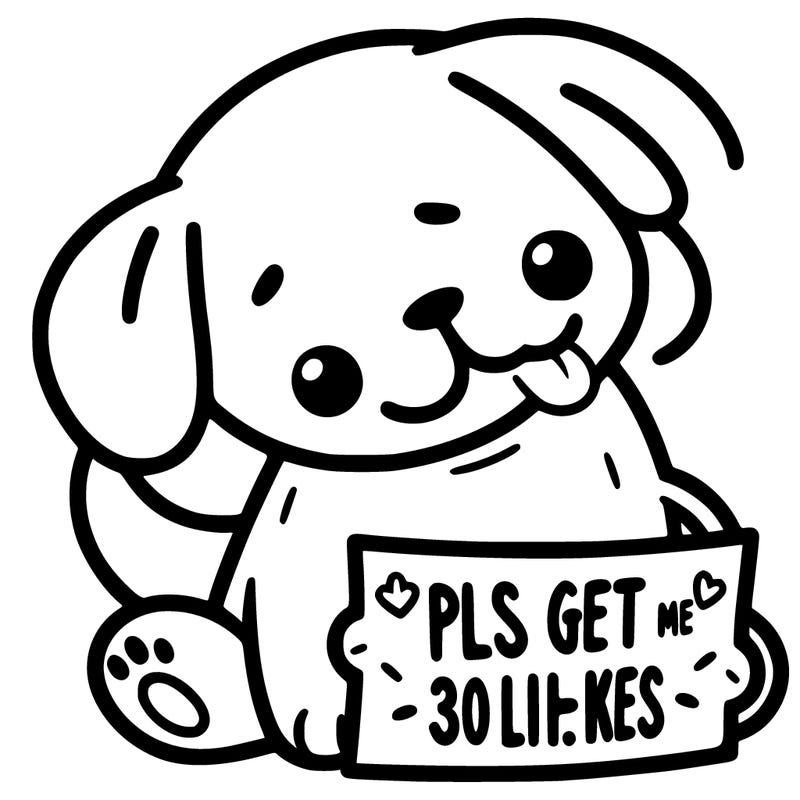 dog with a sign that says “pls get me to 30 likes