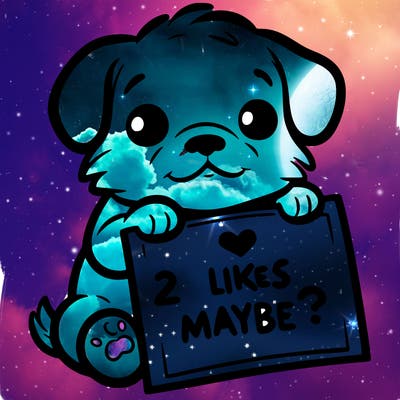 a puppy holding a sign that says 2 likes maybe?
