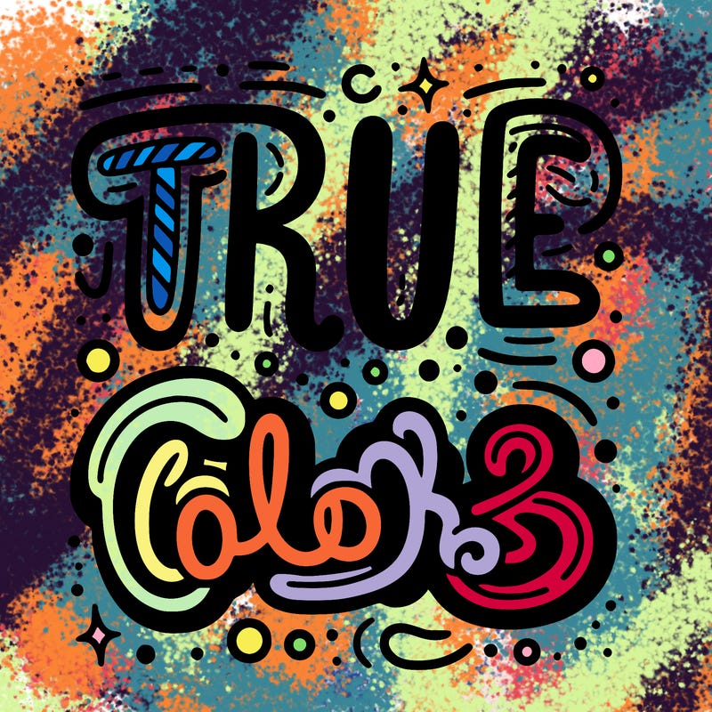 "true colors" written