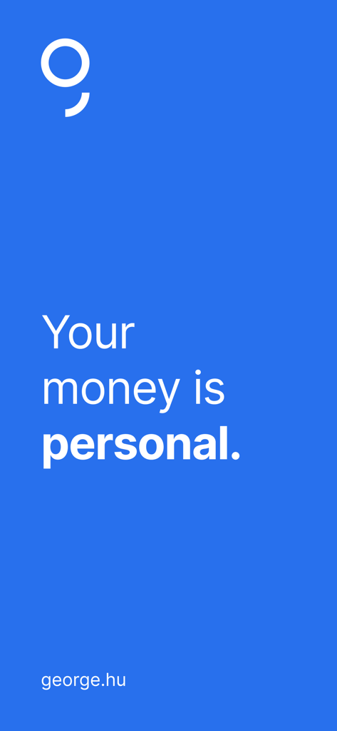 George Magyarország - Écran d'introduction de l'application bancaire George avec un fond bleu, le texte blanc « Your money is personal » et l'adresse du site web george.hu.