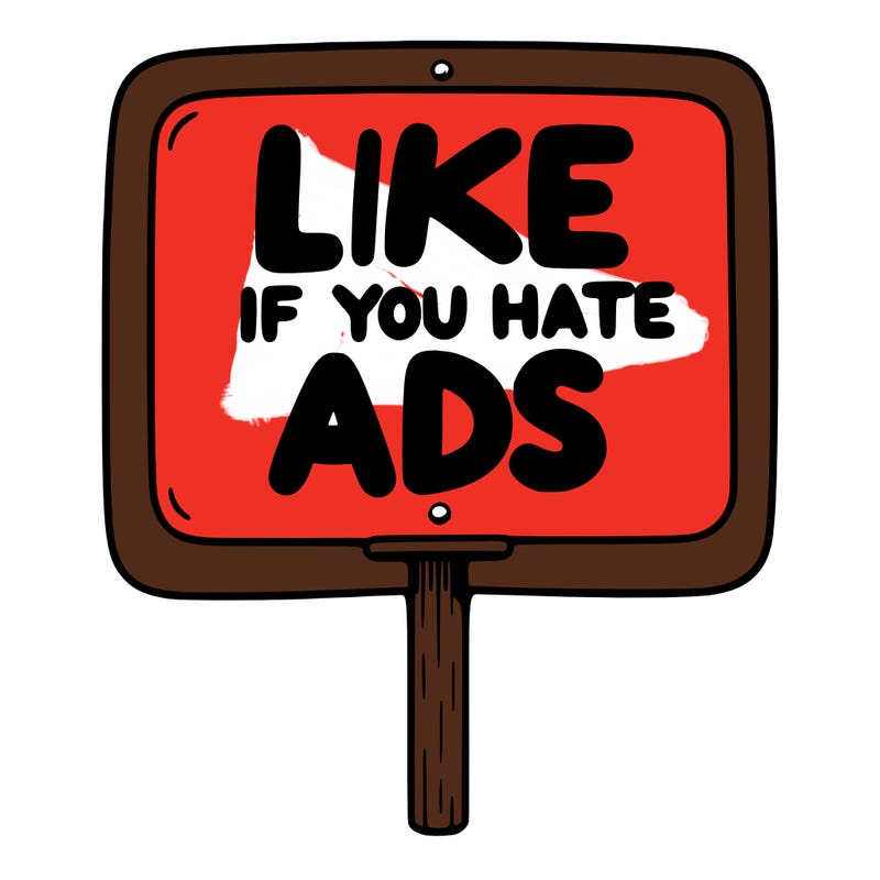 a sign that says like if you hate ads