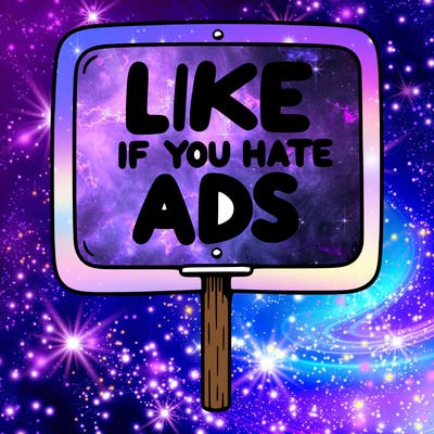 a sign that says like if you hate ads