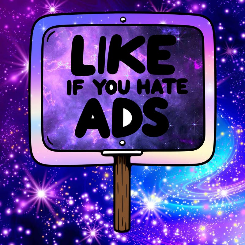 a sign that says like if you hate ads