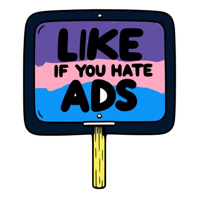 a sign that says like if you hate ads
