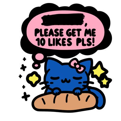 kitty taking a nap dream talking and saying "i'm new, please get me at least 10 likes pls!!"