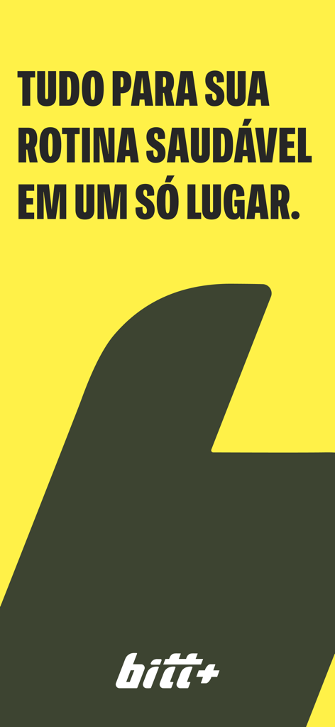 Bitt+ - Banner do app Bitt plus em amarelo com texto em português promovendo uma rotina saudável