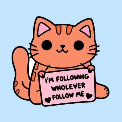 cat with a sign that says i’m following whoever follows me