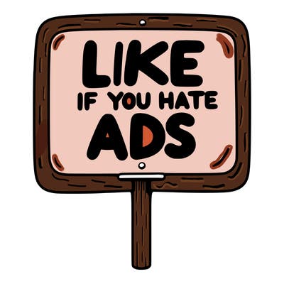 a sign that says like if you hate ads