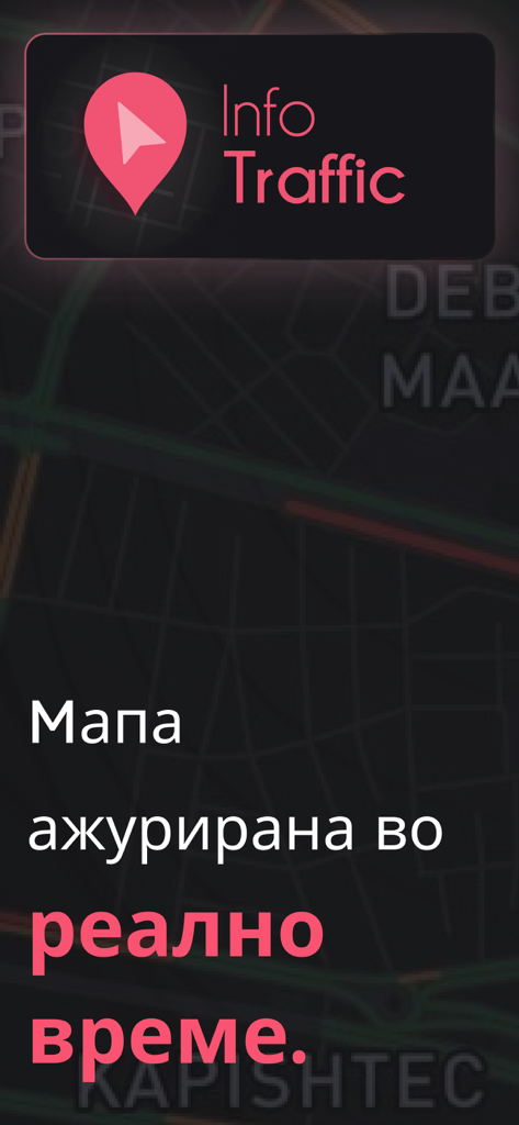 Info Traffic app logo and text in Macedonian describing real-time map updates over a dark navigation interface