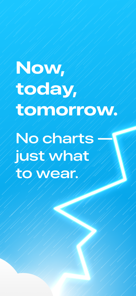 Weather — how you feel - Minimalist weather app screen with text No charts just what to wear and a lightning bolt graphic