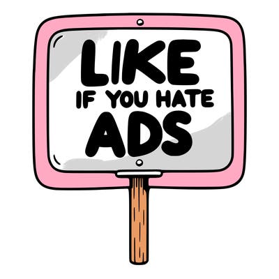 a sign that says like if you hate ads