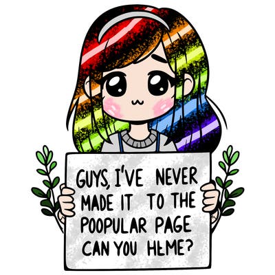 a girl holding up a sign that says, guys, i’ve never made it to the popular page, can you help me?