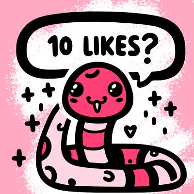 cute snake saying "10 likes?"