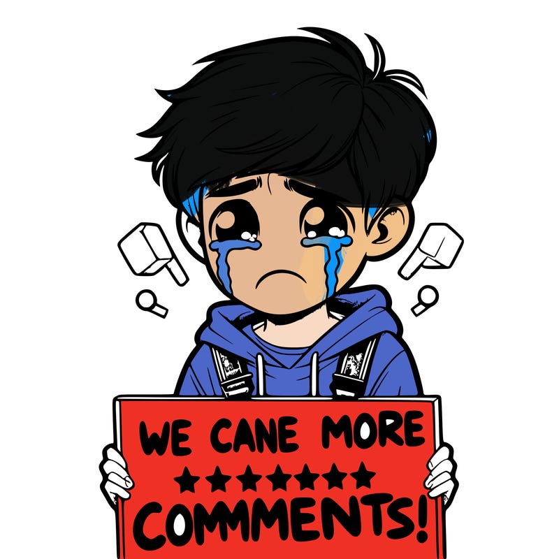 a teenage boy crying holding a sign that says we need more comments!