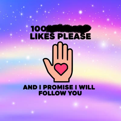 100000000000 likes please and i promise i will follow you