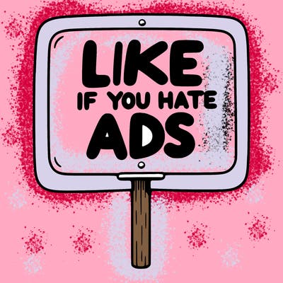 a sign that says like if you hate ads