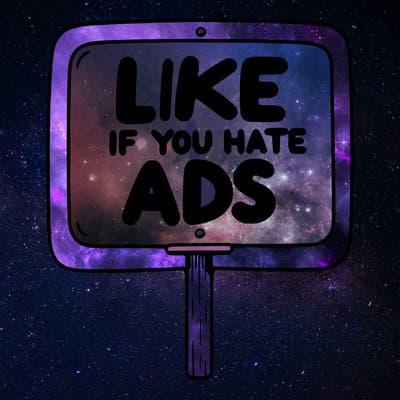 a sign that says like if you hate ads