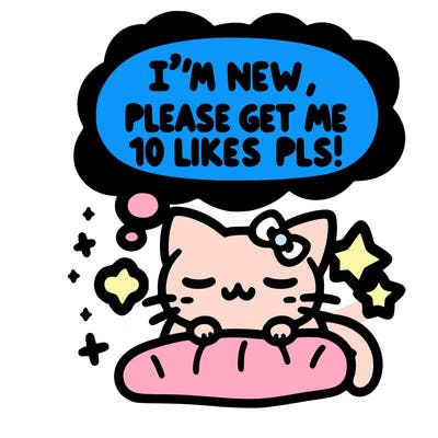 kitty taking a nap dream talking and saying "i'm new, please get me at least 10 likes pls!!"