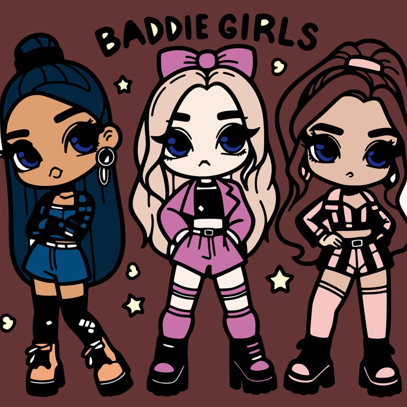 baddie girls