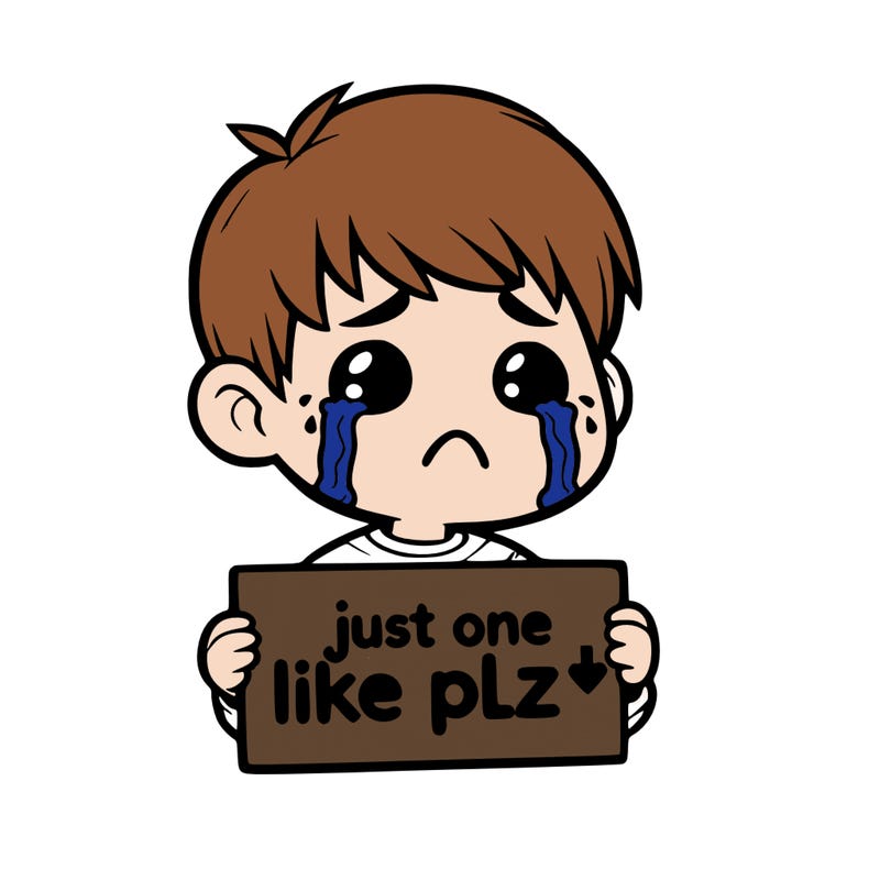 realistic crying boy with a sign saying just one like plz