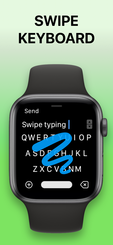 FlickType - Watch Keyboard - FlickType swipe keyboard interface on an Apple Watch screen showing a blue gesture trail