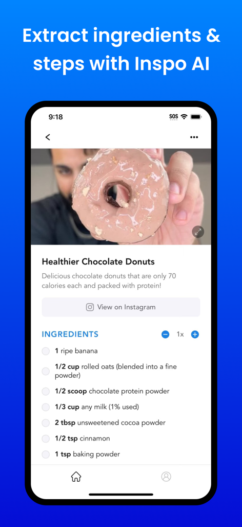 Inspo - AI Recipe Keeper - Inspo app interface showing a list of ingredients extracted from an Instagram recipe video for chocolate donuts