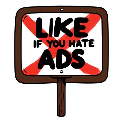 a sign that says like if you hate ads
