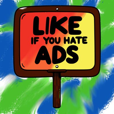 a sign that says like if you hate ads