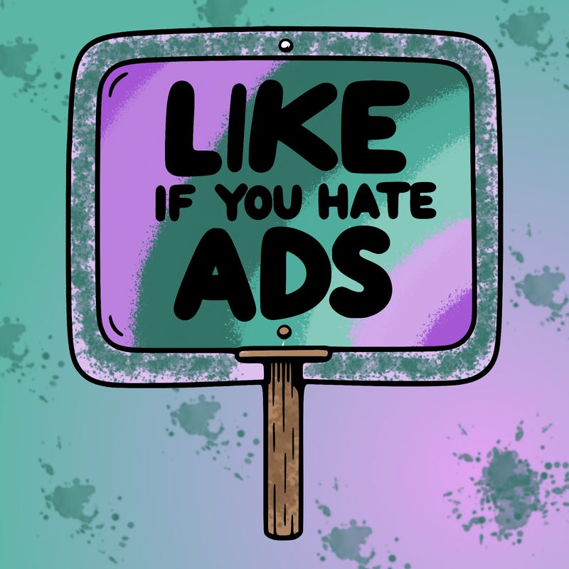 a sign that says like if you hate ads