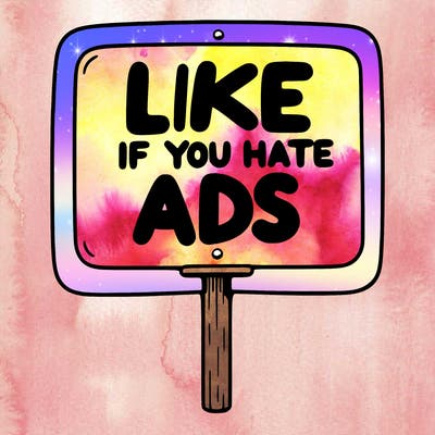a sign that says like if you hate ads