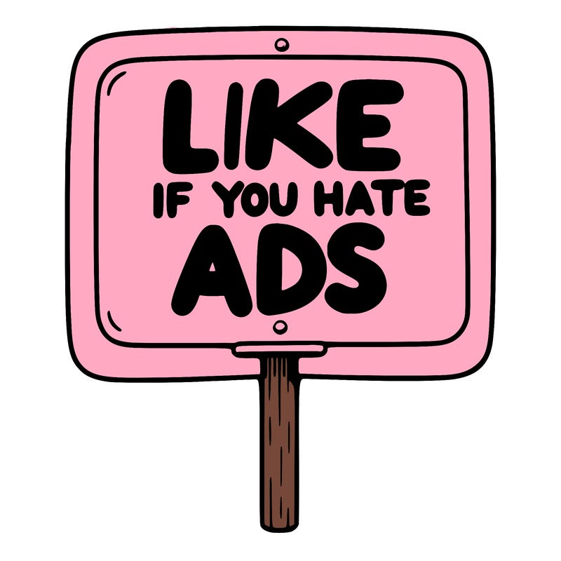 a sign that says like if you hate ads