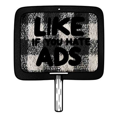 a sign that says like if you hate ads