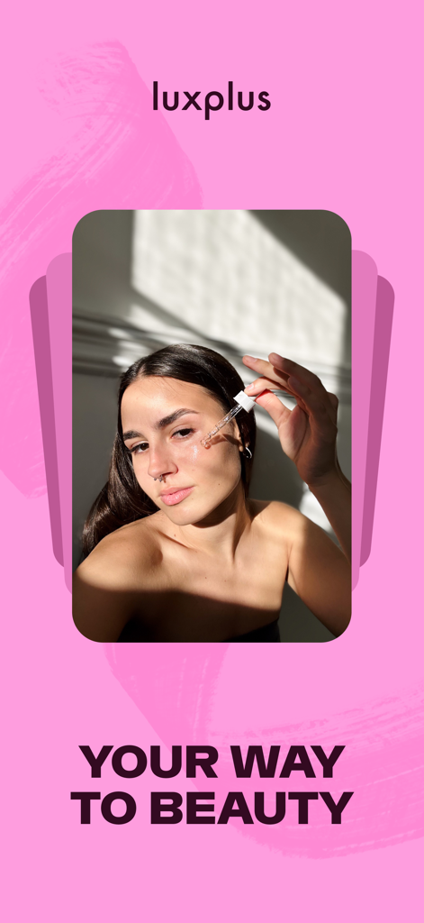 luxplus - Luxplus app intro screen featuring a woman applying face serum with the slogan Your Way to Beauty