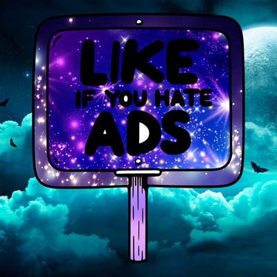 a sign that says like if you hate ads