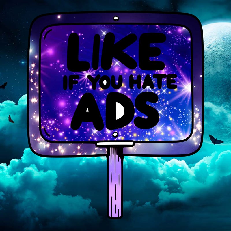 a sign that says like if you hate ads