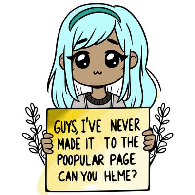 a girl holding up a sign that says, guys, i’ve never made it to the popular page, can you help me?